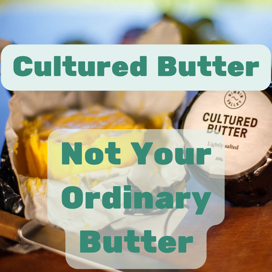 What is Cultured Butter? Discover the Richness of Cultured Butter